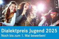 „Dialektpreis Jugend" des Bayerischen Heimatministeriums: Singst Du oder Deine Band im Dialekt? Dann bis zum 1. Mai bewerben und Chance auf 1.000 Euro sichern.